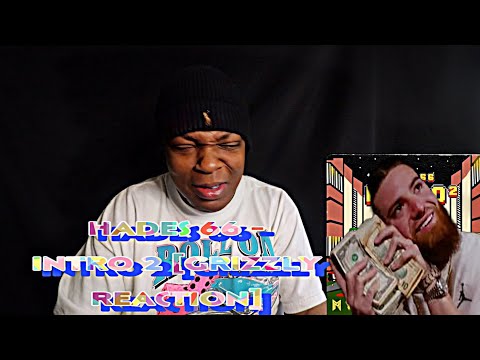 HADES 66 - INTRO 2 [GRIZZLY REACTION]