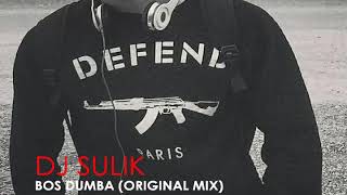 Download lagu DJ Sulik - Bos Dumba (Original Mix) mp3
