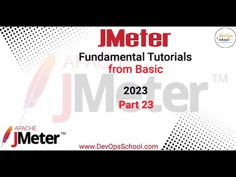 Jmeter Fundamental Tutorials from Basic 2023 - Part 23