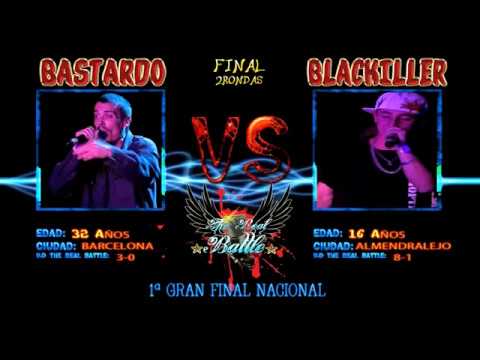 Bastardo vs Blackiller (Final) [1ª The Real Battle Gran Final Nacional]