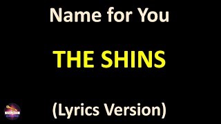 The Shins - Name for You (Lyrics version)
