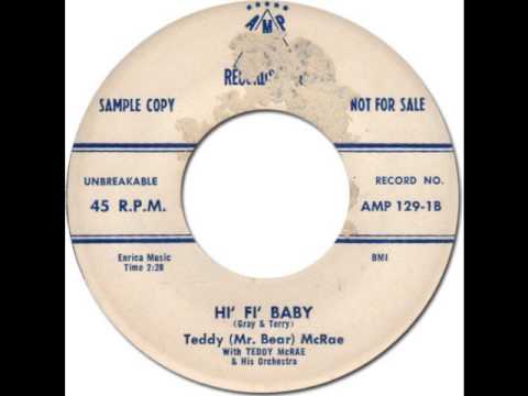 TEDDY (Mr.Bear) McRAE - Hi' Fi' Baby [AMP 129] 1958