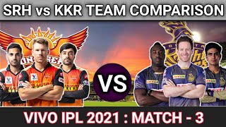 Sunrisers Hyderabad vs Kolkata Knight Riders Team Comparison || SRH vs KKR Head to Head