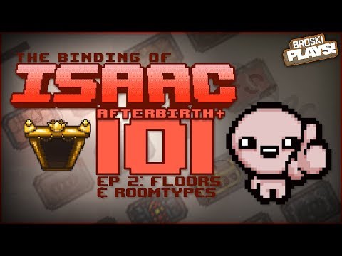 The Binding of Isaac: Afterbirth+ 101 - #2: Floors & Room Types (Binding of Isaac Tips & Tricks)