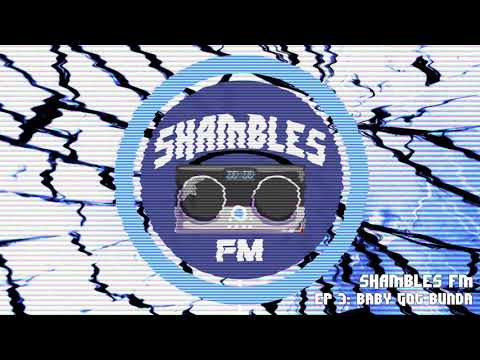Shambles FM | Episode 3: Baby Got Bunda ft. Tomi Olopade | Podcast | @shamblesfm @tomiwithaneye