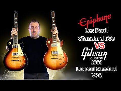 Epiphone Les Paul Standard 50s VS Gibson Custom 1958 Les Paul Standard VOS
