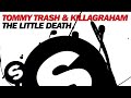 Tommy Trash & KillaGraham - The Little Death ...