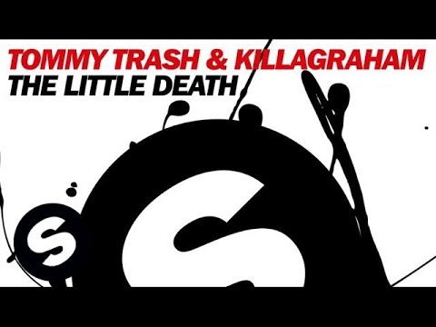 Tommy Trash & KillaGraham - The Little Death (Original Mix)