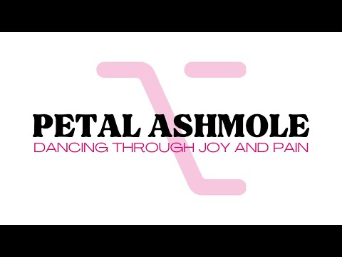 Petal Ashmole: Dancing Through Joy and Pain