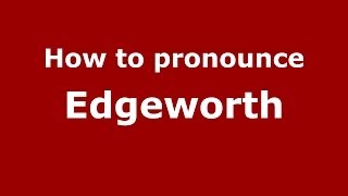 How to pronounce Edgeworth