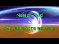 Mi Vida ahora es otra Nelson Ned