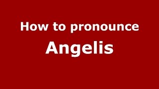 How to pronounce Angelis