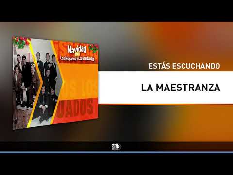 La Maestranza, Los Hispanos Y Los Graduados - Audio
