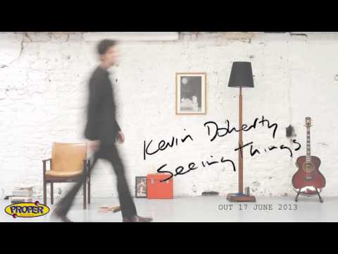 Kevin Doherty - Seeing Things