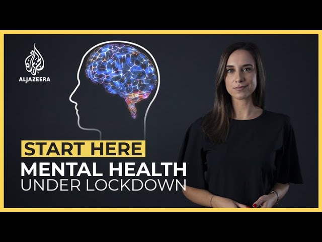 How does the lockdown affect our mental health? | Start Here