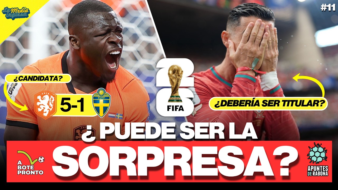 ¿HOLANDA CANDIDATA? ¿DEBERÍA SER TITULAR CRISTIANO? |  RABONA INGLESA #11 CON   ⁨@ApuntesdeRabona⁩