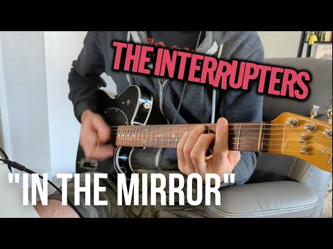 In The Mirror - The Interrupters