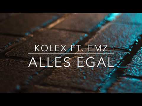 kolex ft. EMZ - Alles egal
