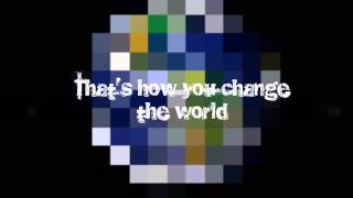 That&#39;s how you change the world by Newsboys