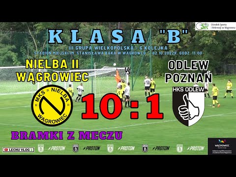 ⚽️ Nielba II Wągrowiec vs. HKS Odlew Poznań (Klasa B - bramki z meczu) 02.10.2022r.