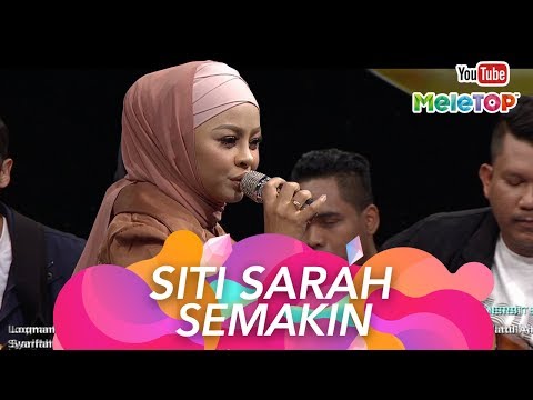 Siti Sarah | Semakin | Persembahan Live MeleTOP