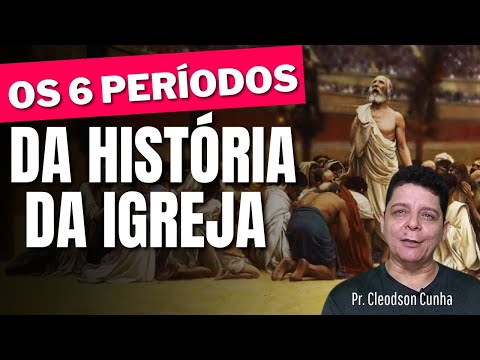 The six periods of church history | Theology Ecclesiology