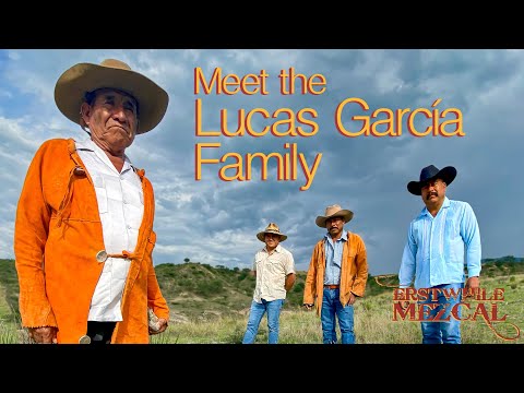 The Lucas Garcia Family: 9-Generation Mezcal Family from San Isidro Guishe, Oaxaca