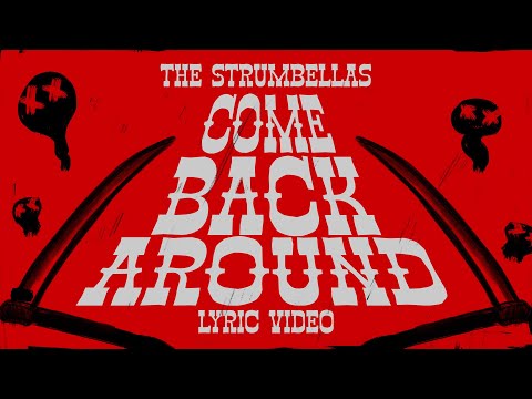The Strumbellas - Come Back Around (Official Lyric Video)