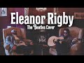 Eleanor Rigby - The Beatles Cover