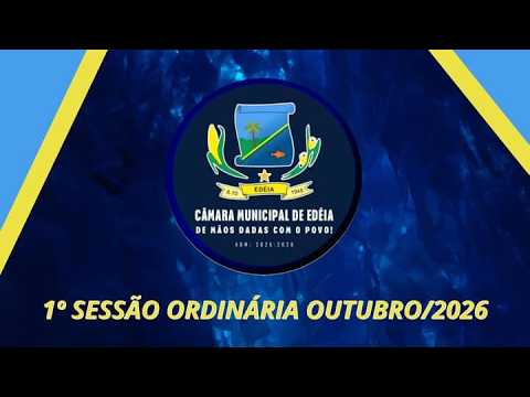 1° SESSÃO ORDINÁRIA /OUTUBRO - 2026 Câmara Municipal de Edéia GO.