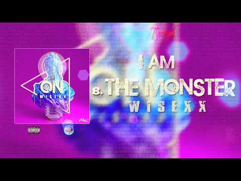 8. Wisexx - I am the monster (Audio)
