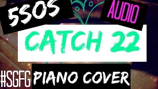 [HD] The Space Between A Rock And A Hard Place/ Catch 22 - 5SOS (piano cover AUDIO)
