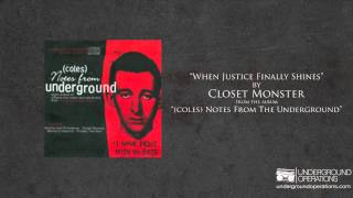 Closet Monster - When Justice Finally Shines
