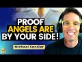 Never Feel Alone Again - Find the Angels By Your Side! Michael Sandler