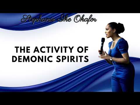 The Activity of Demonic Spirits   Stephanie Ike Okafor