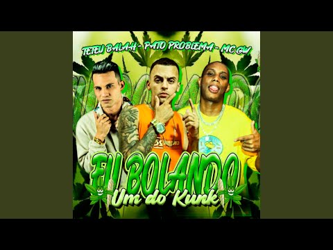 Eu Bolando um do Kunk (feat. Mc Gw)