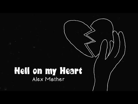 Hell On My Heart - Alex Mather