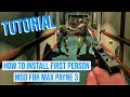 How to Install First Person Mod for Max Payne 3 Revised