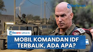 Apes! Niat Kunjungi Pasukan Tempurnya di Lebanon, Mobil Patroli Jenderal IDF Tiba-tiba Terbalik