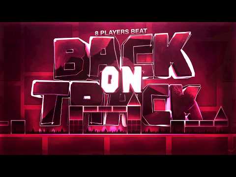 [IMPOSSIBLE] 8 Players Beat BACK ON TRACK + Frame Counter