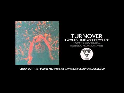 Turnover - I Would Hate You If I Could (Official Audio)