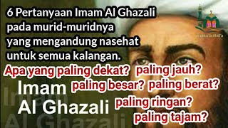 Download lagu 6 pertanyaan imam Ghazali kepada muridnya yang mengandung nasehat mp3