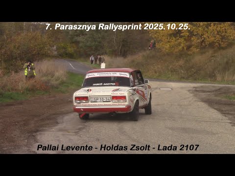 Pallai Levente - Holdas Zsolt - Lada 2107 7. Parasznya Rallysprint 2025.10.25.