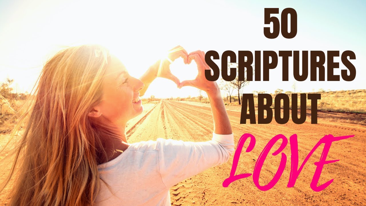 50 Lovely Bible Verses About Love To Lift Up Your Day
