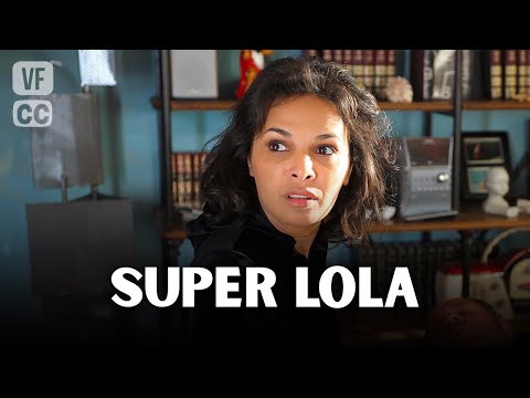 Super Lola - Full French TV Movie - Comedy - Saïda JAWAD, Laurent BATEAU - FP