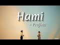 Hami - Prajina | Lyrics