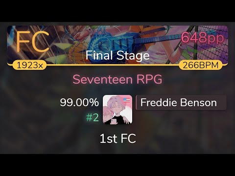 [7.91⭐] Freddie Benson | charon - Seventeen RPG [Final Stage] 99.00% {#2 648pp 1st FC} - osu!