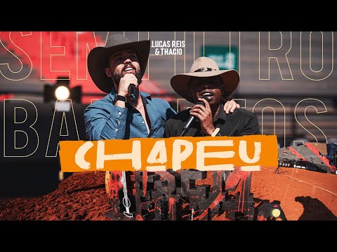 Lucas Reis e Thacio - Chapéu - (#SemFiltro)