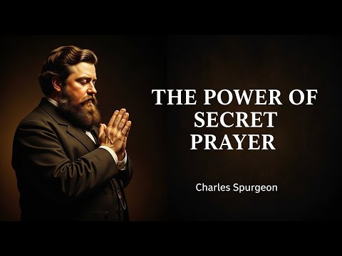 How Charles Spurgeon's Prayer Shook a Nation - (The Secret Power Revealed)