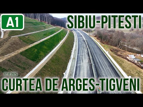 AUTOSTRADA A1 Curtea de Argeș - Tigveni | Pitești - Sibiu Secțiunea 4 | 12/12/2025